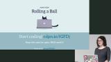Exercise 1: Rolling a Ball