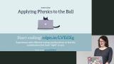 Exercise 2: Applying Physics to the Ball