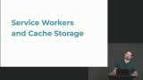 Service Workers & Cache Storage